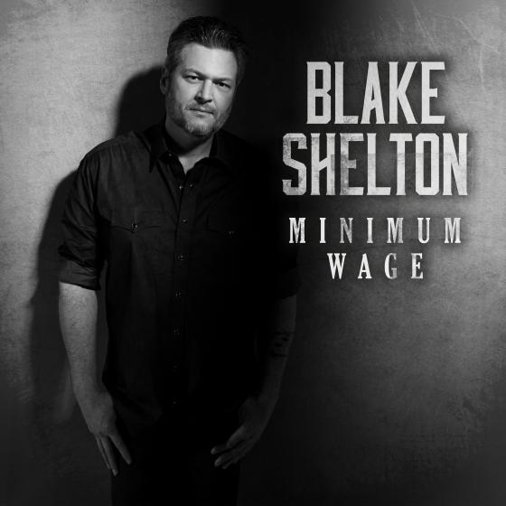 BLAKE SHELTON RELEASES NEW SINGLE “MINIMUM WAGE” TODAY